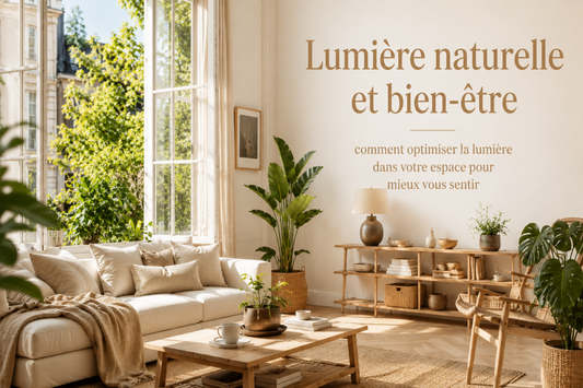Lumière naturelle et bien-être : comment optimiser la lumière dans votre espace pour mieux vous sentir