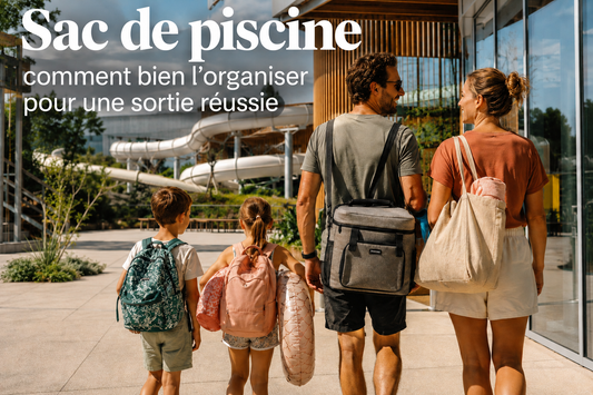 Sac de piscine : comment bien l'organiser pour une sortie réussie